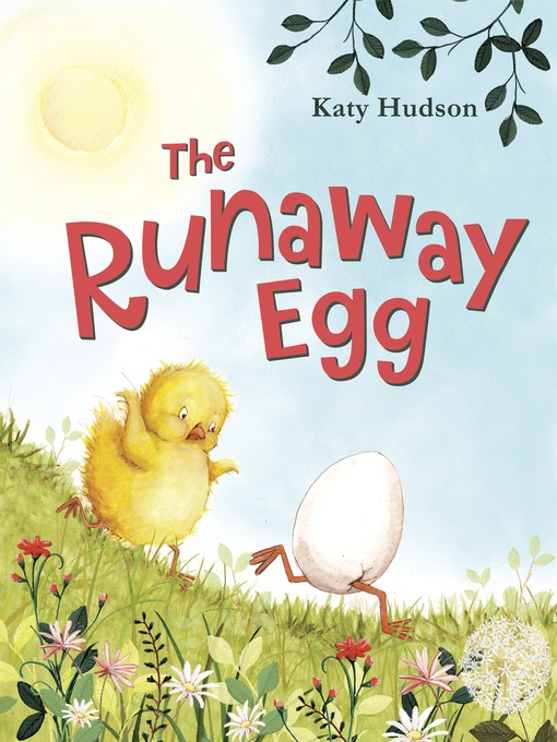 Title details for The Runaway Egg by Katy Hudson - Available